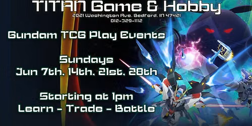 GUNDAM TCG - WEEKLY PLAY - Sunday, June 07th, 1:00pm
