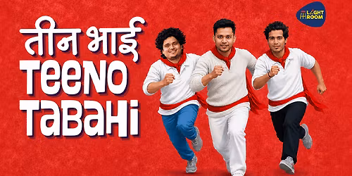 Teen Bhai Teeno Tabahi ft. Naman, Pujari & Pandey