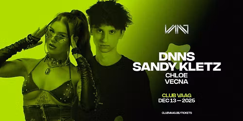 Club Vaag invites DNNS & SANDY KLETZ
