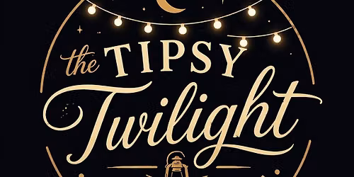 The Tipsy Twilight Night Market