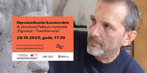 Oprowadzanie kuratorskie dr Jaros\u0142awa Pajka po wystawie \u201eFiguracja \u2013 Transformacje\u201d | PJM