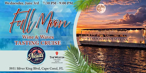 Full Moon Wine & Waves Tasting Cruise
