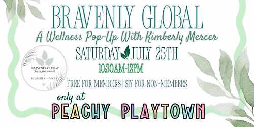 Bravenly Global Pop-Up at Peachy Playtown!