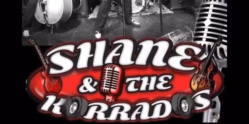 Shane & the Korrados + DJ Steve's rock n roll roadshow