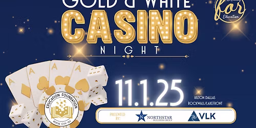 RCISD Education Foundation Presents An Evening for Education: Gold and White Casino Night