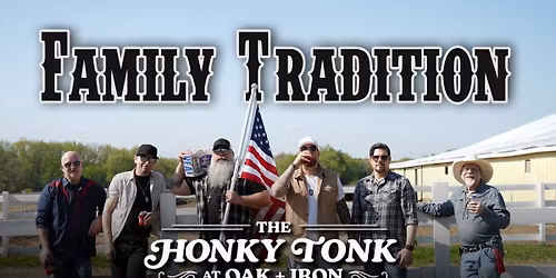 Family Tradition - The Honkytonk at Oak + Iron 