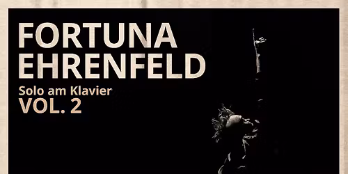 Fortuna Ehrenfeld - Solo am Klavier Vol. 2
