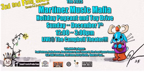 The Martinez Music Mafia Holiday Pageant & Toy Drive #17c - The Matinee!