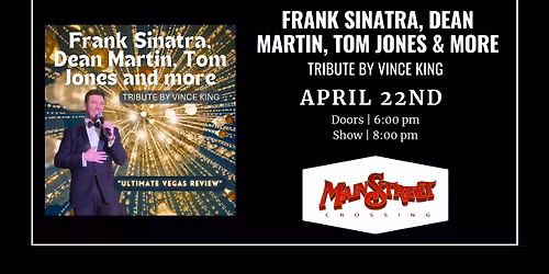 Frank Sinatra, Dean Martin, Tom Jones & More - Tribute by Vince King | LIVE at Main Street Crossing