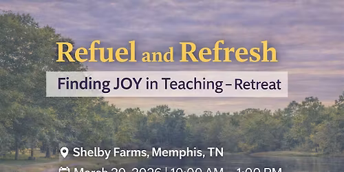 Refuel and Refresh: Finding JOY in Teaching \u2013 Retreat