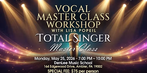Registration Now Open - VOCAL MASTER CLASS WORKSHOP WITH LISA POPEIL