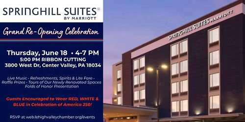 Grand Re-Opening Celebration of SpringHill Suites by Mariott Allentown Bethlehem\/Center Valley