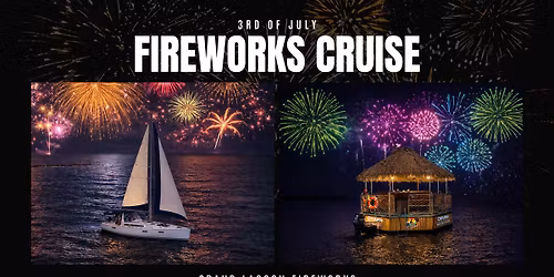 GRAND LAGOON FIREWORKS CRUISE - July 3rd \ud83c\udf86\u26f5\ufe0f