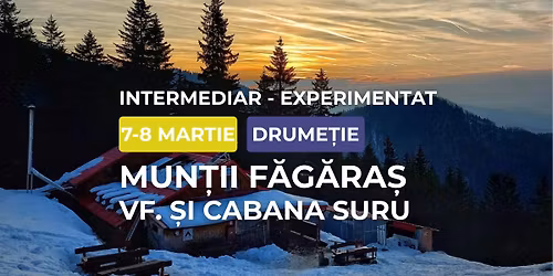 Drume\u021bie intermediar - experimentat: F\u0103g\u0103ra\u0219, V\u00e2rful \u0219i Cabana Suru