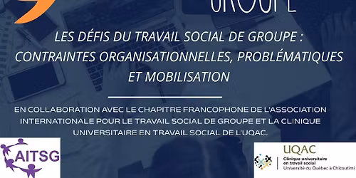 Les d\u00e9fis du travail social de groupe : contraintes organisationnelles-probl\u00e9matiques-mobilisation