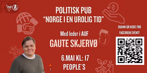 Politisk Pub med Gaute Skjerv\u00f8!