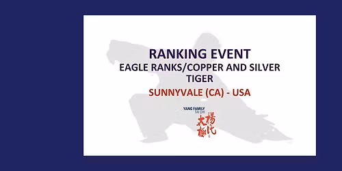 Ranking Event - Eagle Ranks\/ Copper and Silver Tiger - Sunnyvale (CA)