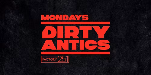\ud83d\udd3a DIRTY ANTICS presents GIRLSGIRLSGIRLS - ALL FEMALE DJ SHOWCASE \ud83d\udd3a MANCHESTER\u2019S BIGGEST MONDAY NIGHT - \u00a31 ENTRY
