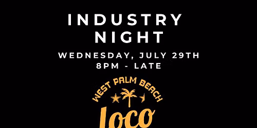 Industry Night at Loco West Palm Beach