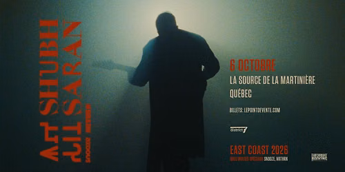 Shubh Saran avec NRTHRN et Snooze \/\/ Mardi 6 octobre 2026 \/\/ La Source de la martini\u00e8re