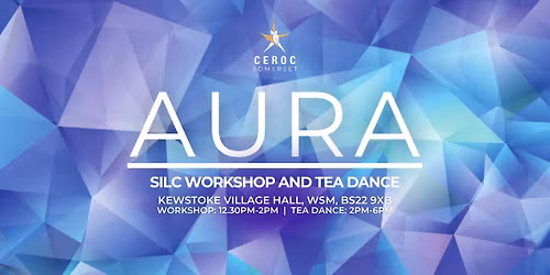 Aura - SILC Workshop & Tea Dance MARCH