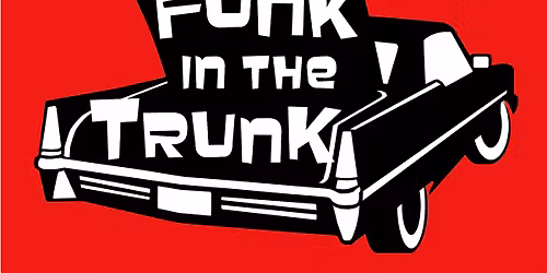 Funk In The Trunk
