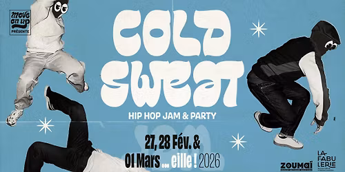 Move On Up Pr\u00e9sente : COLD SWEAT! Hip-Hop Jam & Party 2026