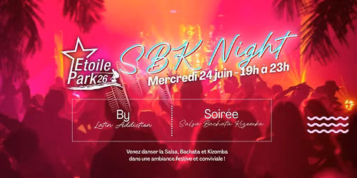 SBK by Latin Addiction - ETOILE PARK 26