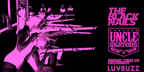 The Black Nails + Uncle Righteous Live at Luvbuzz Studios