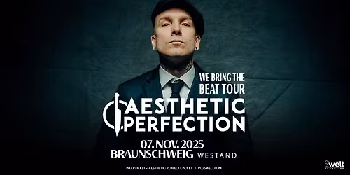 AESTHETIC PERFECTION \/\/ We Bring The Beat \/\/ Fr. 07.11.2025 Braunschweig, Westand