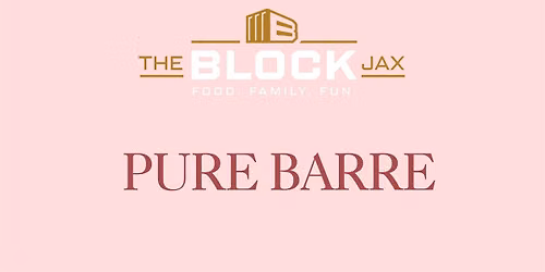The Block Jax Presents: Pure Barre