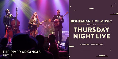 Thursday Night Live featuring The River Arkansas