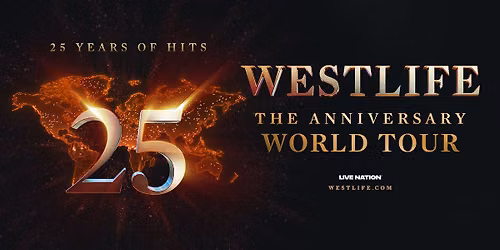 Westlife | 25 - The Anniversary World Tour | Auckland — Spark Arena