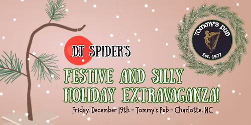 DJ Spider's Festive and Silly Holiday Extravaganza - Charlotte, NC