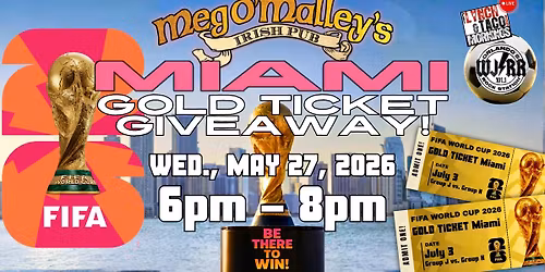 WORLD CUP TICKET GIVEAWAY AT MEG O\u2019MALLEY\u2019S!
