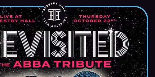 Revisited \u2013 The ABBA Tribute \ud83e\udea9 Live at Tapestry Hall