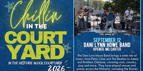 Chillin\u2019 in the Courtyard 2026 featuring The Dani Lynn Howe Band