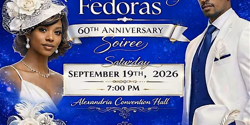 Fascinators & Fedoras 60th Anniversary Soiree