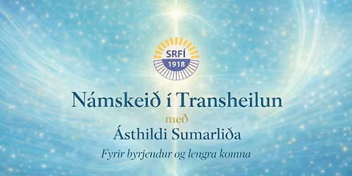 N\u00e1mskei\u00f0 \u00ed Transheilun me\u00f0 \u00c1sthildi Sumarli\u00f0a