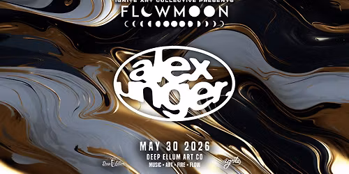 FLOWMOON w\/ Alex Unger | 5.30.26