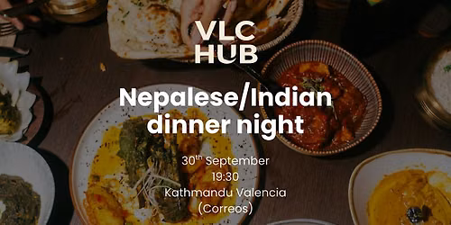 Nepal & India Cultural Dinner  \u2014 VLC HUB