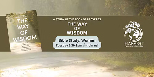 Bible Study: Women PM The Way of Wisdom