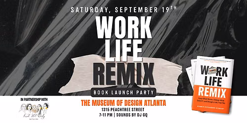 Work Life Remix: Atlanta Book Launch Celebration (In Partnership with FNON)