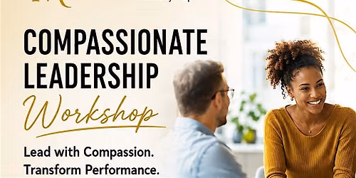 Compassionate Leadership Workshop