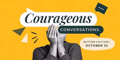 Courageous Conversations: What keeps us moving?