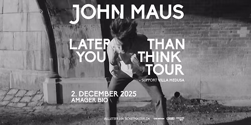 John Maus (US) - Amager Bio (Support: Villa Medusa)