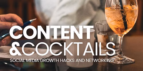CONTENT & COCKTAILS: Getting Your Business Discovered On Social Media