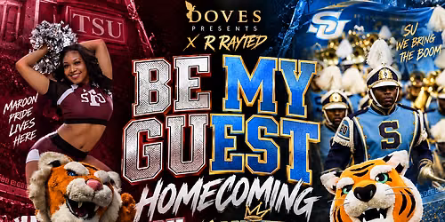 BE MY GUEST TSU HOMECOMING X SOUTHERN