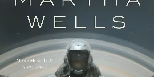 Book Discussion: The Murderbot Diaries: All Systems Red & Artificial Condition