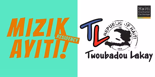 Mizik Ayiti! Residency | Twoubadou Lakay | May 7, 2026